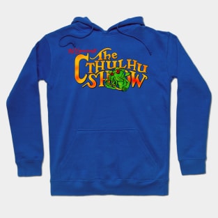 The Cthulhu Show Hoodie